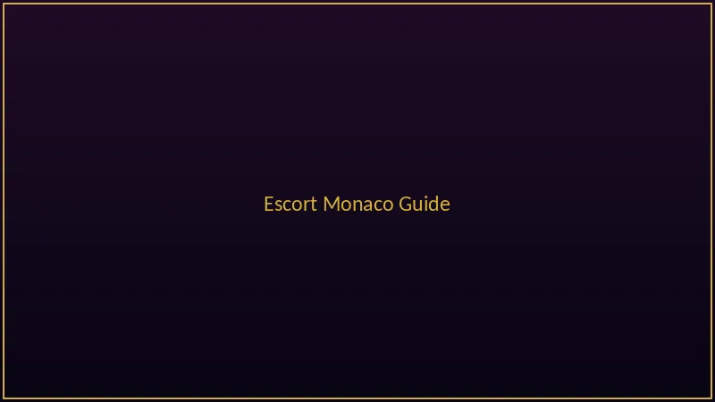 Escort Monaco guide with verified profiles on Locanto